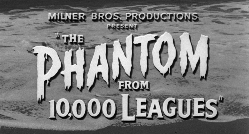 The Phantom From 10,000 Leagues [1955]